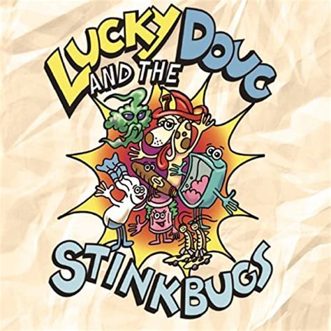 Lucky Doug And The Stink Bugs By Lucky Doug And The Stink Bugs On
