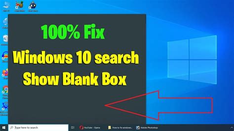 How To Fix Windows 10 Search Show Blank Box Solved Youtube