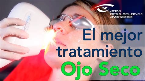 el mejor tratamiento para el ojo seco [clínica especialista] Área oftalmológica avanzada youtube