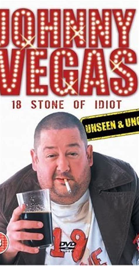 Johnny Vegas 18 Stone Of Idiot Tv Series 2005 Technical