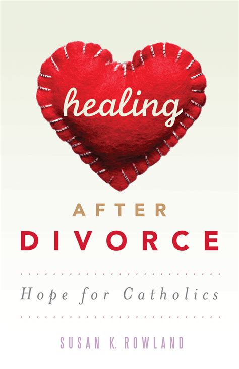 Healing After Divorce Hope For Catholics — Franciscan Media