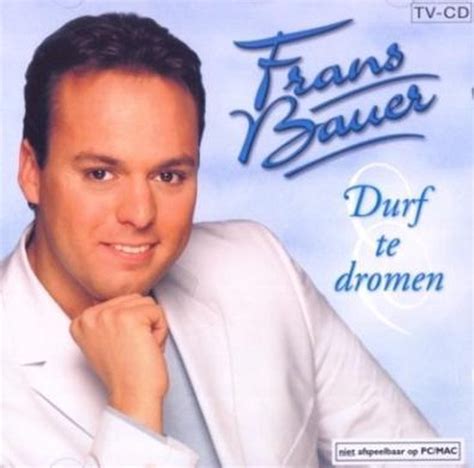 Durf Te Dromen Frans Bauer Cd Album Muziek Bol