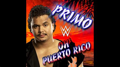 Wwe Primo Theme Oh Puerto Rico Hd Hq Youtube