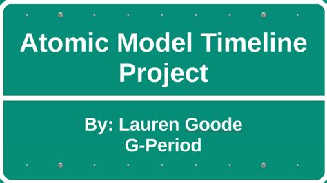 Atomic Model Timeline Project By Lauren Goode