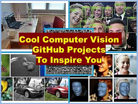 13 Cool Computer Vision Github Projects To Inspire You Mlk Machine
