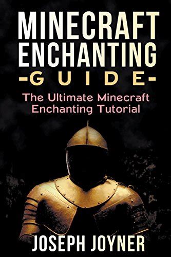 Xztebook Minecraft Enchanting Guide The Ultimate Minecraft