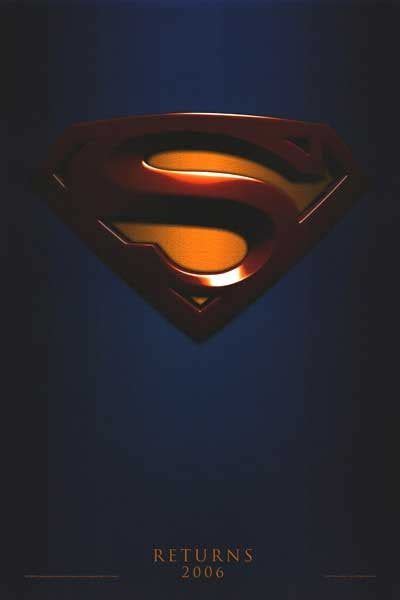 The Poster For Superman Returns In 2006 With An Image Of Supermans Logo