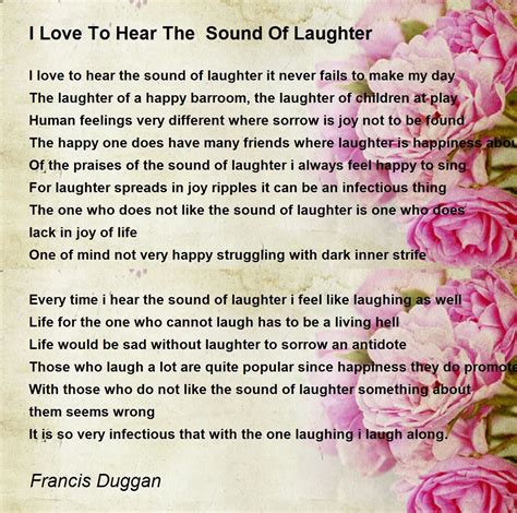 I Love To Hear The Sound Of Laughter I Love To Hear The Sound Of Laughter Poem By Francis Duggan