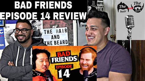 Bad Friends Episode 14 Review Youtube