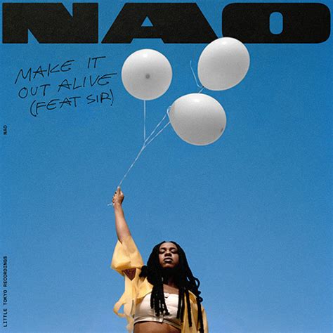 Nao Links With Sir For New Single Make It Out Alive The Fader