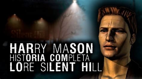 Harry Mason Historia Completa Lore Silent Hill Youtube