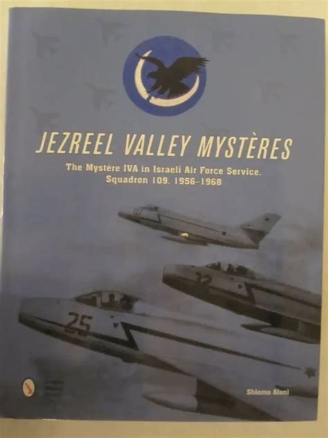 Jezreel Valley Mysteres The Mystere Iva In Israeli Air Force Service