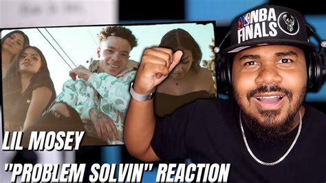 Lil Mosey Problem Solvin Official Music Video Reaction Youtube