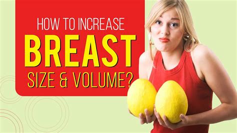 how to increase breast size and volume fast naturally youtube