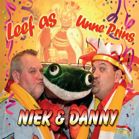 Leef As Unne Prins Single By Niek En Danny Spotify