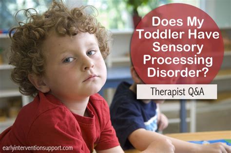 Qanda Does My Toddler Have Sensory Processing Disorder Symptoms Day 2