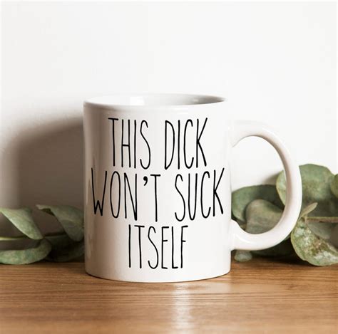 This Dick Wont Suck Itself Husband T T For Him Funny Etsy