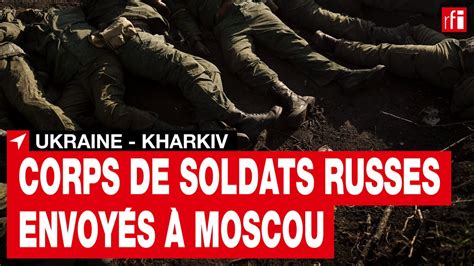 Ukraine La Morgue De Kharkiv Les Corps Des Soldats Russes Envoy S