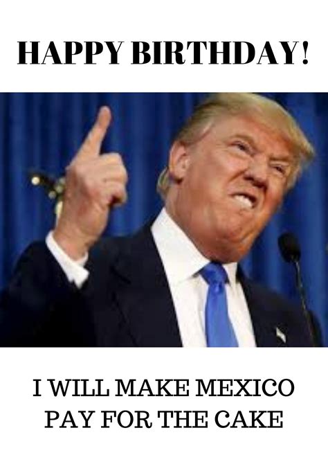 Trump Birthday Greeting Cards Make Mexico Pay Etsy Birthday Greetings