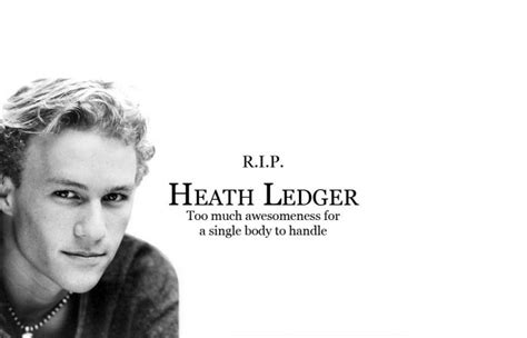 Heath Ledger Was Just To Awesome For One Body To Handle Heath Ledger