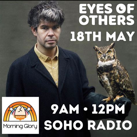 Morning Glory Feat A Guest Mix By Eyes Of Others 18052023 Soho Radio