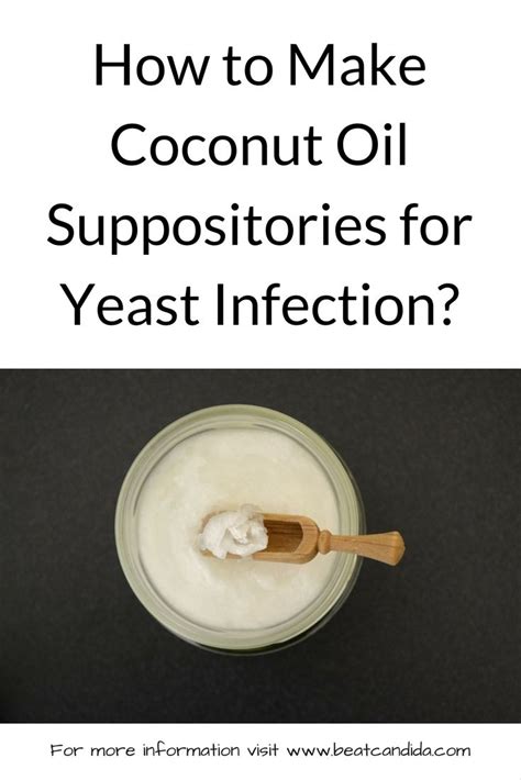 How To Make Coconut Oil Suppositories For Yeast Infection Beat