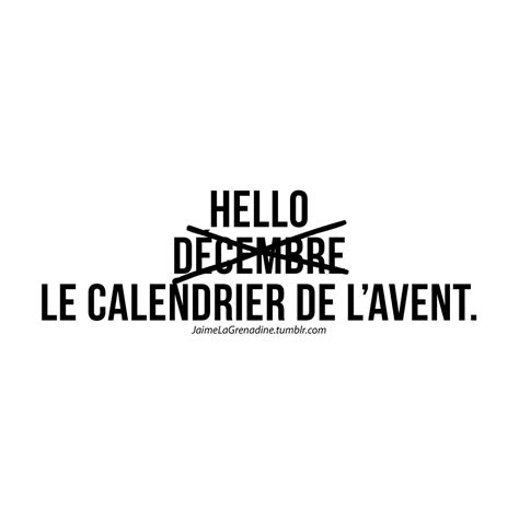 Jaime La Grenadine® Hello Décembre Citation Noel Calendrier De Lavent
