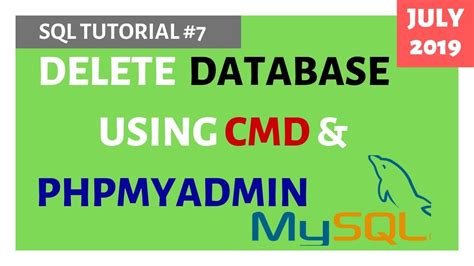 Mysql Tutorial 7 How To Delete Mysql Database Using Cmd And Phpmyadmin