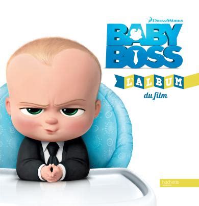 Trailer pertama untuk the boss baby: Retrouve le film Baby Boss en livres ! | Hachette Jeunesse