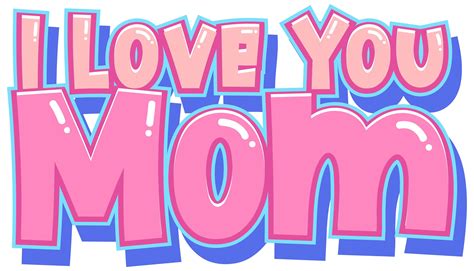 I Love you mom sign 1177256 Vector Art at Vecteezy