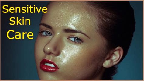Sensitive Skin Care Routine With Natural Wayget Rid Rashes Redness