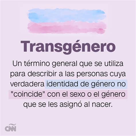 ¿qué Significa Ser Transgénero Te Explicamos Este Y Otros Términos