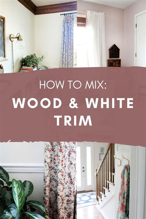 How To Mix Wood And White Trim Beautifully Craftivity Designs