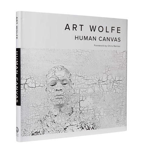 Human Canvas Book By Art Wolfe Chris Rainier Official Publisher