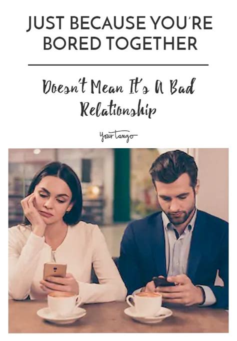 Just Because You Re Bored Doesn T Mean It S Not A Healthy Relationship Healthy Relationships