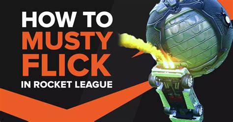 How To Musty Flick In Rocket League
