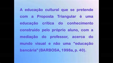 Sobre A Proposta Triangular Do Ensino Da Arte