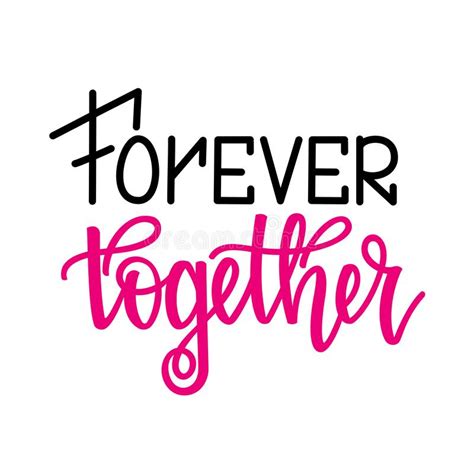 Forever Together Inspirational Romantic Lettering Isolated On White