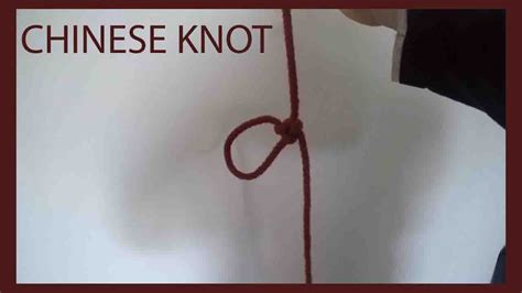 How To Tie A Chinese Knot Youtube