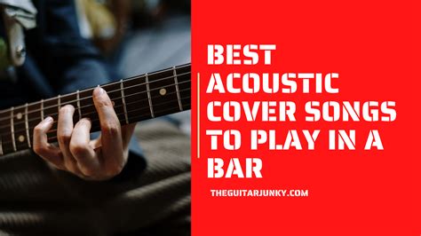 15 Best Acoustic Cover Songs To Play In A Bar