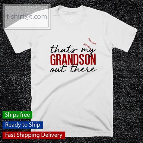 Baseball Thats My Grandson Out There T Shirt