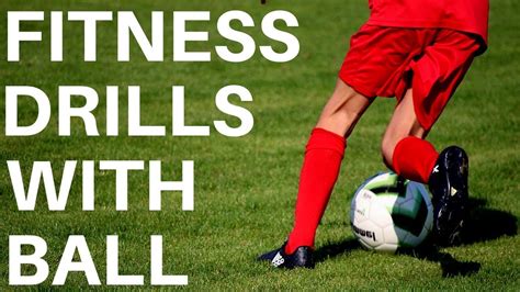 Soccer Conditioning Drills With The Ball Develop Fitness And Skills