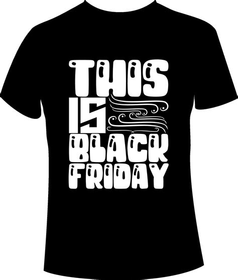 Black Friday T Shirt Design 9323669 Vector Art At Vecteezy