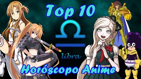 Horóscopo Animetop 10 Libra Youtube