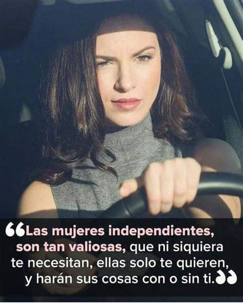 Mujer Independiente Inspirational Phrases Best Quotes Quotes
