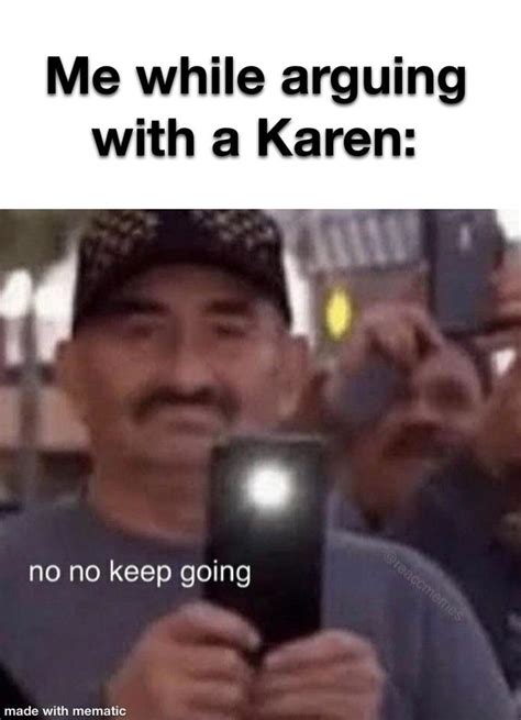Fame Incoming Rfuckyoukaren Karen Know Your Meme