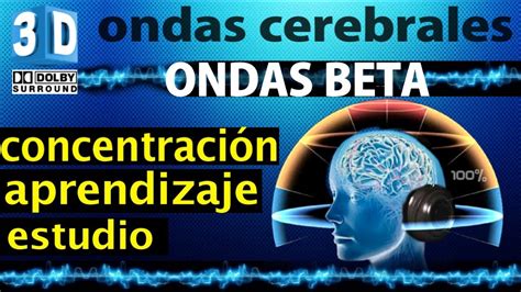 Ondas Cerebrales para Mejorar la Concentración Ondas Beta 3D