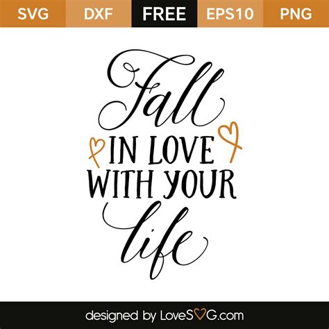 Fall In Love With Your Life