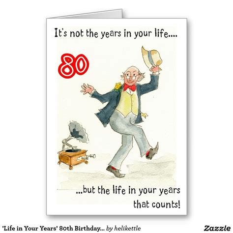 life in your years 80th birthday card for a man zazzle artofit