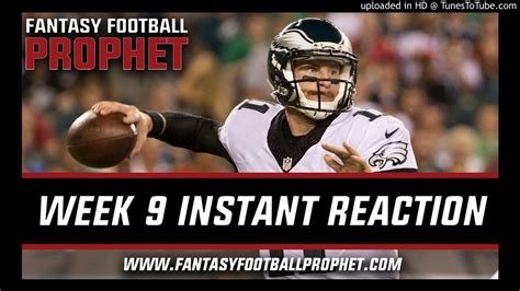 Nfl Week 9 Instant Reaction Fantasy Football Podcast 2017 Youtube